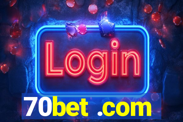 70bet .com